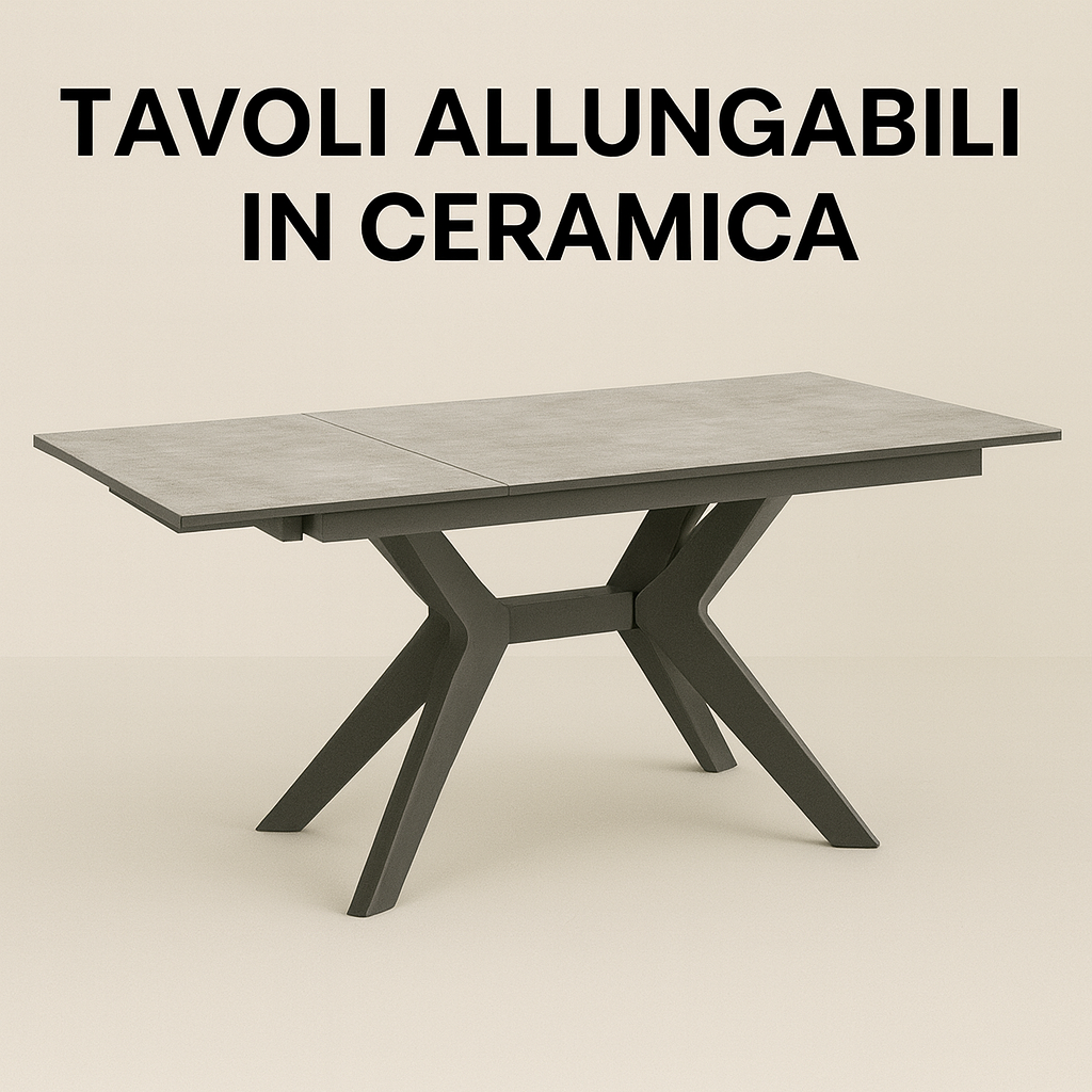 TAVOLI ALLUNGABILI IN CERAMICA